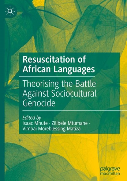 Resuscitation of African Languages, Isaac Mhute ; Zilibele Mtumane ; Vimbai Moreblessing Matiza - Gebonden - 9783031817151