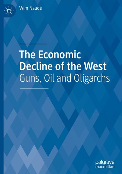 The Economic Decline of the West, Wim Naude - Gebonden - 9783031822988