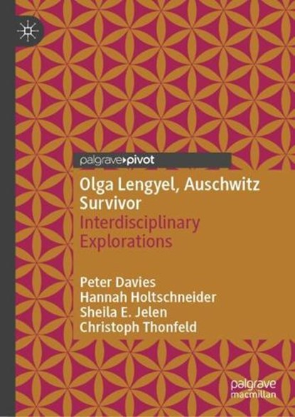 Olga Lengyel, Auschwitz Survivor, Peter Davies ; Christoph Thonfeld ; Sheila E. Jelen ; Hannah Holtschneider - Gebonden - 9783031824890