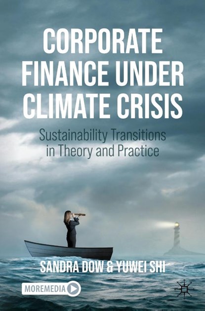 Corporate Finance Under Climate Crisis, Sandra Dow ; Yuwei Shi - Paperback - 9783031834868