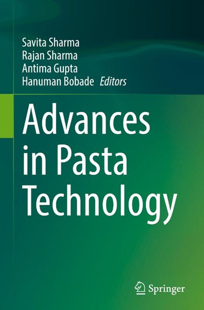 Advances in Pasta Technology, Savita Sharma ; Rajan Sharma ; Antima Gupta - Gebonden - 9783031844966