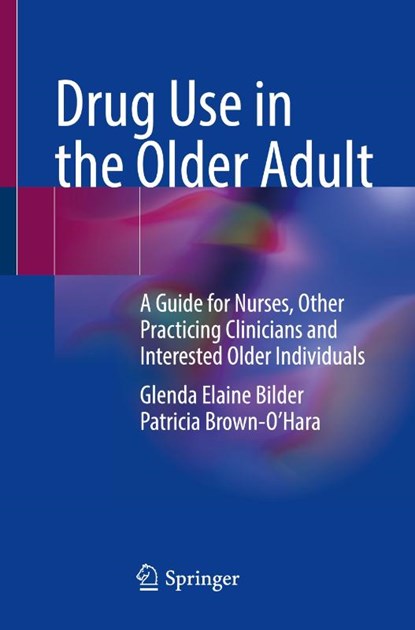 Drug Use in the Older Adult, Glenda Elaine Bilder ; Patricia Brown-O’Hara - Paperback - 9783031848308