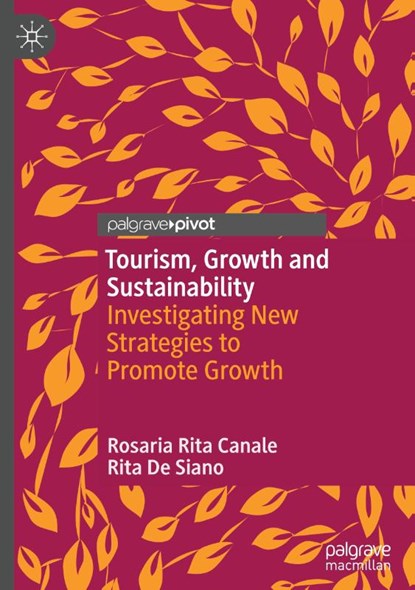 Tourism, Growth and Sustainability, Rosaria Rita Canale ; Rita De Siano - Gebonden - 9783031854842