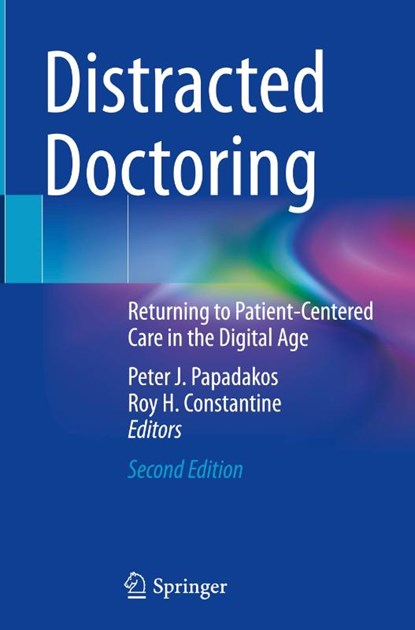 Distracted Doctoring, Peter J. Papadakos ; Roy H. Constantine - Gebonden - 9783031855450