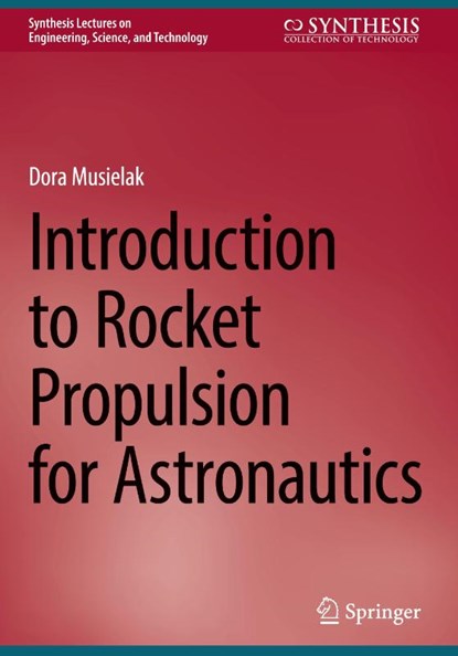 Introduction to Rocket Propulsion for Astronautics, Dora Musielak - Gebonden - 9783031861406