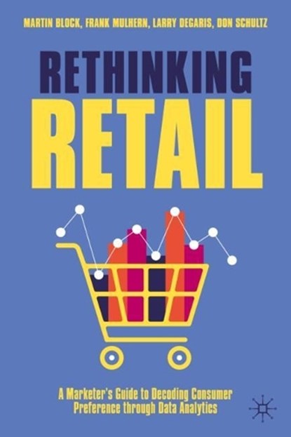 Rethinking Retail, Martin Block ; Frank Mulhern ; Larry DeGaris ; Don Schultz - Gebonden - 9783031863455