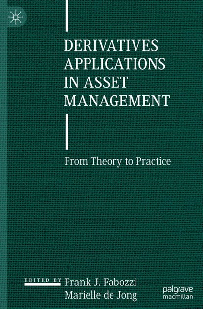 Derivatives Applications in Asset Management, Marielle de Jong ; Frank J. Fabozzi - Gebonden - 9783031863530