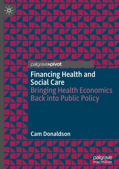 Financing Health and Social Care, Cam Donaldson - Gebonden - 9783031867682