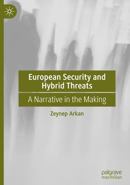 European Security and Hybrid Threats, Zeynep Arkan - Gebonden - 9783031867927