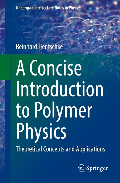 A Concise Introduction to Polymer Physics, Reinhard Hentschke - Paperback - 9783031873232