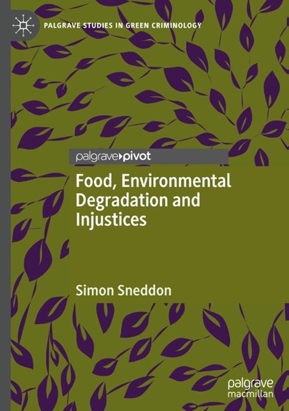 Food, Environmental Degradation and Injustices, Simon Sneddon - Gebonden - 9783031878992