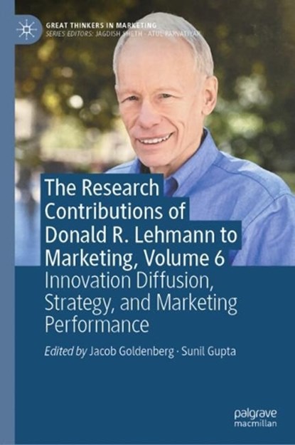 The Research Contributions of Donald R. Lehmann to Marketing, Volume 6, Jacob Goldenberg ; Sunil Gupta - Gebonden - 9783031880780