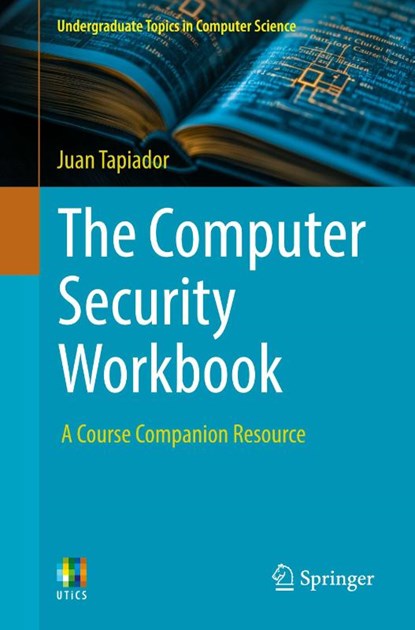 The Computer Security Workbook, Juan Tapiador - Paperback - 9783031881411