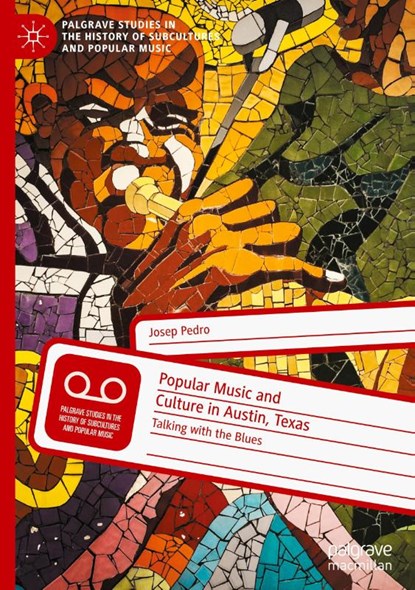 Popular Music and Culture in Austin, Texas, Josep Pedro - Gebonden - 9783031886560