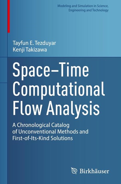 Space–Time Computational Flow Analysis, Tayfun E. Tezduyar ; Kenji Takizawa - Gebonden - 9783031887260