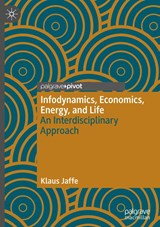 Infodynamics, Economics, Energy, and Life - Klaus Jaffe - 9783031888410