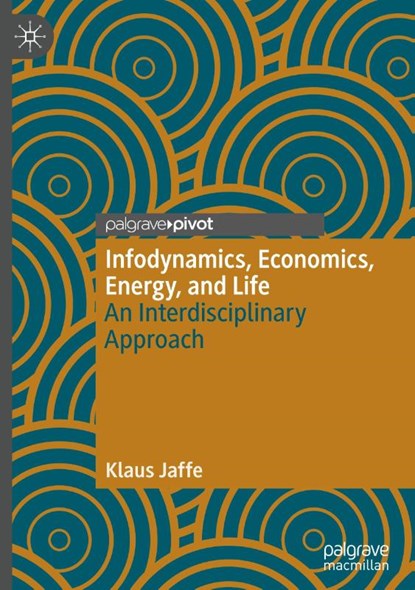 Infodynamics, Economics, Energy, and Life, Klaus Jaffe - Gebonden - 9783031888410