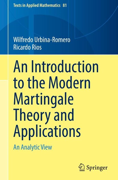 An Introduction to the Modern Martingale Theory and Applications, Wilfredo Urbina-Romero ; Ricardo Rios - Gebonden - 9783031889028