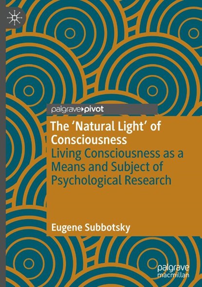 The ‘Natural Light’ of Consciousness, Eugene Subbotsky - Gebonden - 9783031892028
