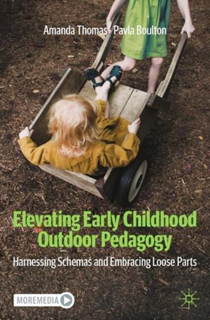Elevating Early Childhood Outdoor Pedagogy, Amanda Thomas ; Pavla Boulton - Paperback - 9783031897825