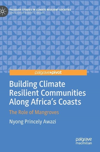 Building Climate Resilient Communities Along Africa's Coasts, Nyong Princely Awazi - Gebonden - 9783031908422