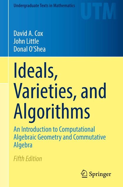 Ideals, Varieties, and Algorithms, David A. Cox ; John Little ; Donal O'Shea - Gebonden - 9783031918407