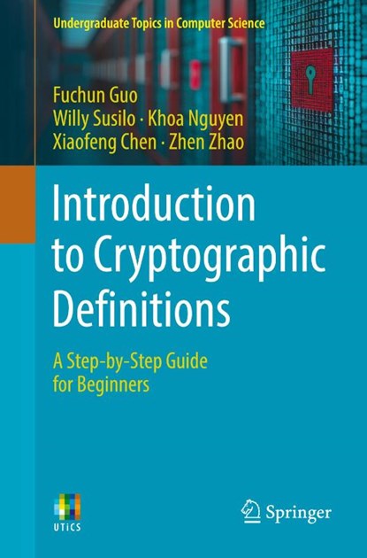 Introduction to Cryptographic Definitions, Fuchun Guo ; Willy Susilo ; Khoa Nguyen ; Xiaofeng Chen - Paperback - 9783031919688