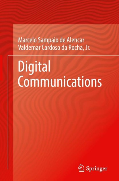 Digital Communications, Marcelo Sampaio de Alencar ; Jr. da Rocha - Gebonden - 9783031923968