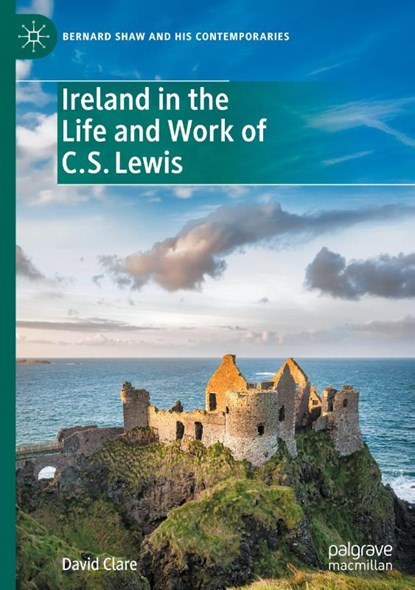Ireland in the Life and Work of C.S. Lewis, David Clare - Gebonden - 9783031943898