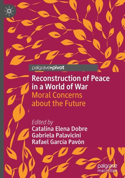 Reconstruction of Peace in a World of War, Catalina Elena Dobre ; Gabriela Palavicini ; Rafael Garcia Pavon - Gebonden - 9783031951220