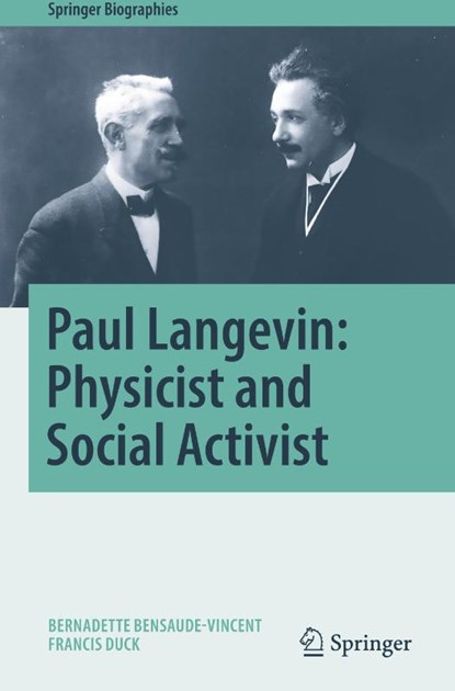 Paul Langevin: Physicist and Social Activist, Bernadette Bensaude-Vincent ; Francis Duck - Gebonden - 9783031952593