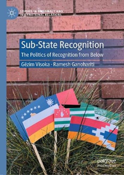 Sub-State Recognition, Gëzim Visoka ; Ramesh Ganohariti - Gebonden - 9783031955037