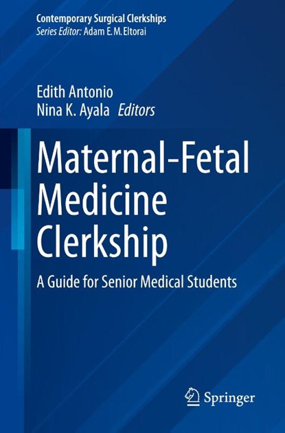 Maternal-Fetal Medicine? Clerkship, Edith Antonio MD ; ScM Ayala MD - Paperback - 9783031965401