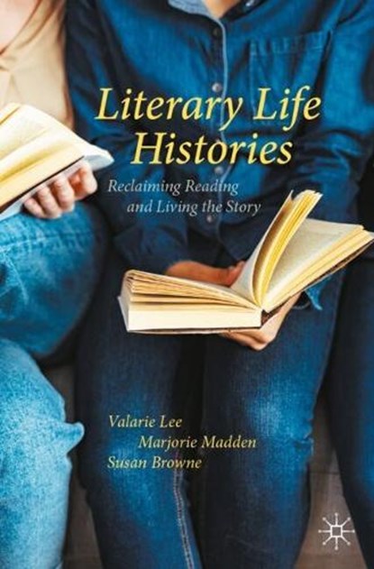 Literary Life Histories, Valarie Lee ; Marjorie Madden ; Susan Browne - Paperback - 9783031971693