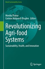 Revolutionizing Agri-food Systems - Monika Thakur ; Corinne Malpuech Brugère - 9783031981999