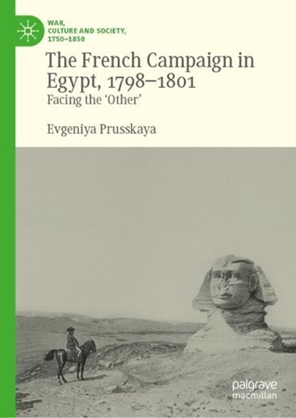 The French Expedition to Egypt, 1798-1801, Evgeniya Prusskaya - Gebonden - 9783032000354