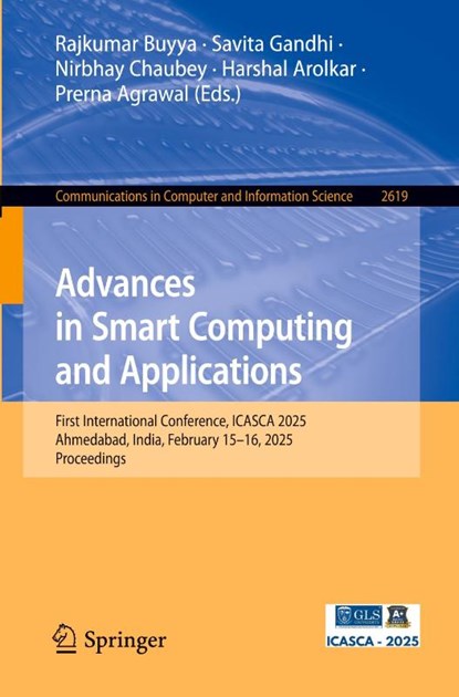 Advances in Smart Computing and Applications, Rajkumar Buyya ; Savita Gandhi ; Nirbhay Chaubey - Paperback - 9783032003492