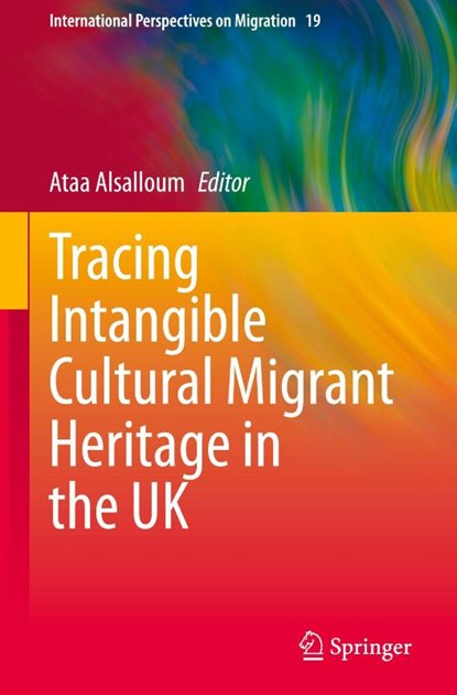 Tracing Intangible Cultural Migrant Heritage in the UK, Ataa Alsalloum - Gebonden - 9783032004710