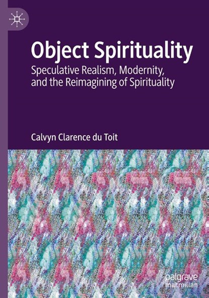 Object Spirituality, Calvyn Clarence du Toit - Gebonden - 9783032004833