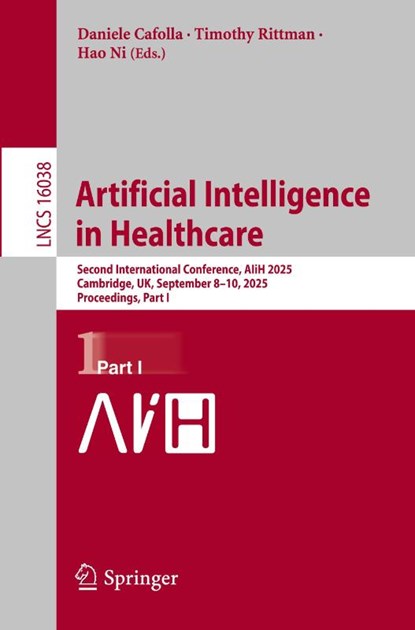 Artificial Intelligence in Healthcare, Daniele Cafolla ; Timothy Rittman ; Hao Ni - Paperback - 9783032006516