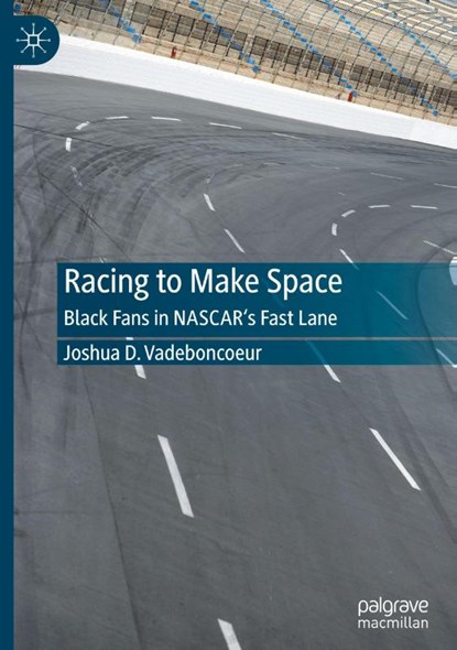 Racing to Make Space, Joshua D. Vadeboncoeur - Gebonden - 9783032006813