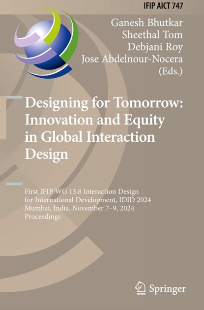 Designing for Tomorrow: Innovation and Equity in Global Interaction Design, Ganesh Bhutkar ; Jose Abdelnour-Nocera ; Debjani Roy - Gebonden - 9783032007766