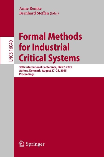 Formal Methods for Industrial Critical Systems, Anne Remke ; Bernhard Steffen - Paperback - 9783032009418
