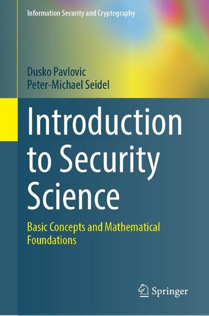 Introduction to Security Science, Dusko Pavlovic ; Peter-Michael Seidel - Gebonden - 9783032009487