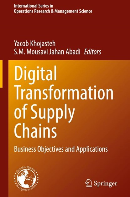 Digital Transformation of Supply Chains, Yacob Khojasteh ; S. M. Mousavi Jahan Abadi - Gebonden - 9783032012050