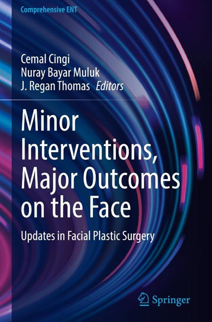 Minor Interventions, Major Outcomes on the Face, Cemal Cingi ; Nuray Bayar Muluk ; J. Regan Thomas - Gebonden - 9783032013040