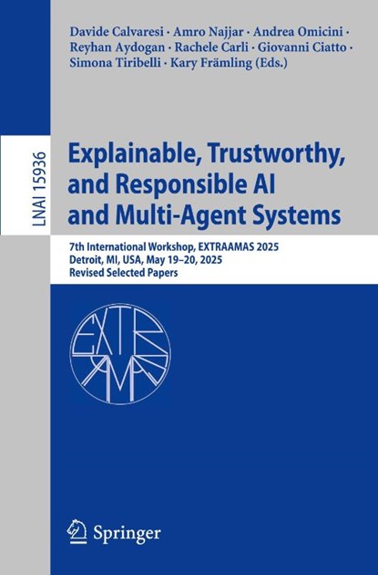 Explainable, Trustworthy, and Responsible AI and Multi-Agent Systems, Davide Calvaresi ; Amro Najjar ; Andrea Omicini - Paperback - 9783032013989
