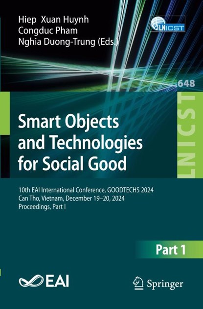 Smart Objects and Technologies for Social Good, Hiep Xuan Huynh ; Congduc Pham ; Nghia Duong-Trung - Paperback - 9783032014719