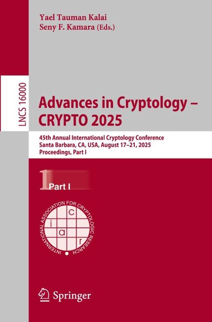 Advances in Cryptology - CRYPTO 2025, Yael Tauman Kalai ; Seny F. Kamara - Paperback - 9783032018540