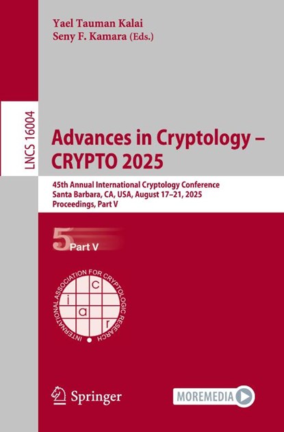 Advances in Cryptology – CRYPTO 2025, Yael Tauman Kalai ; Seny F. Kamara - Paperback - 9783032019004